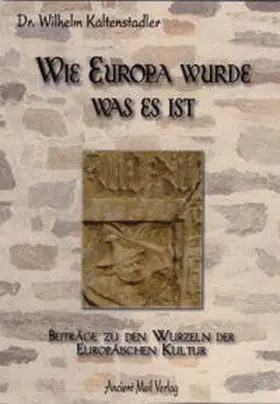 Kaltenstadler |  Wie Europa wurde was es ist | Buch |  Sack Fachmedien