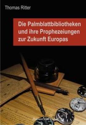 Ritter | Die Palmblattbibliotheken und ihre Prophezeiungen zur Zukunft Europas | Buch | 978-3-935910-74-3 | sack.de