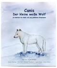 Kirstges / Wintering |  Canis - der kleine weisse Wolf - Hörspiel | Sonstiges |  Sack Fachmedien