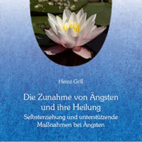 Grill |  Die Zunahme von Ängsten und ihre Heilung | Sonstiges |  Sack Fachmedien