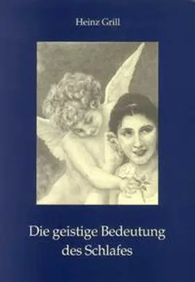 Grill |  Die geistige Bedeutung des Schlafes | Buch |  Sack Fachmedien