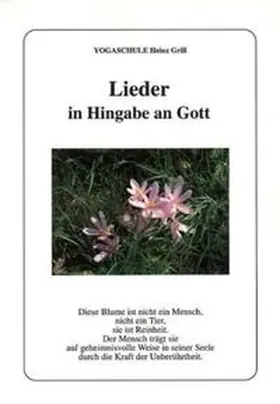 Grill |  Lieder in Hingabe an Gott | Buch |  Sack Fachmedien