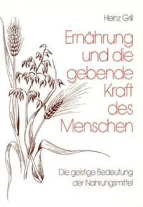 Grill |  Ernährung und die gebende Kraft des Menschen | Buch |  Sack Fachmedien