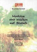 Heinrich / Köhn |  Moskitos sind Mücken auf Deutsch | Buch |  Sack Fachmedien