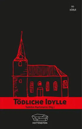 Hartmann / Klauenberg / Naumann |  Tödliche Idylle | Buch |  Sack Fachmedien