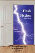 Hartmann |  Flash Fiction schreiben | Buch |  Sack Fachmedien