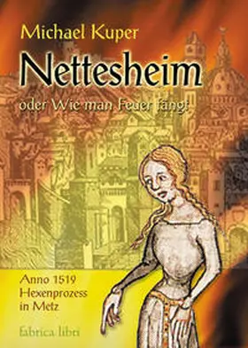 Kuper |  Nettesheim oder Wie man Feuer fängt | Buch |  Sack Fachmedien