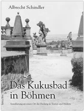 Schindler |  Das Kukusbad in Böhmen | Buch |  Sack Fachmedien
