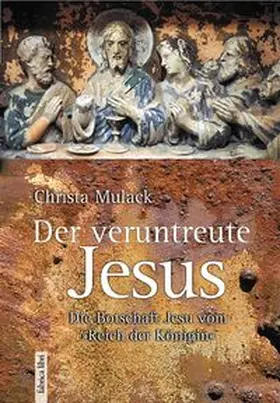 Mulack |  Der veruntreute Jesus | Buch |  Sack Fachmedien