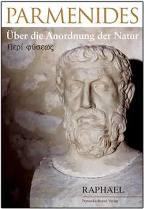 Raphael |  Parmenides - Über die Anordnung der Natur | Buch |  Sack Fachmedien