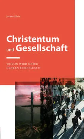 Klein |  Christentum und Gesellschaft | Buch |  Sack Fachmedien
