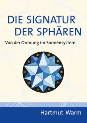Warm |  Die Signatur der Sphären | Buch |  Sack Fachmedien