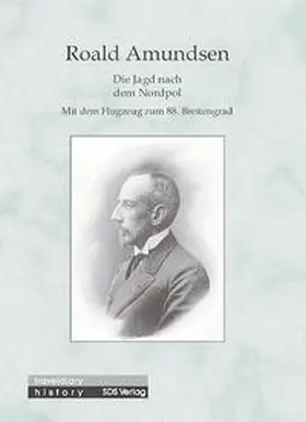 Amundsen |  Die Jagd nach dem Nordpol | Buch |  Sack Fachmedien