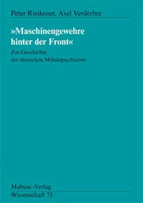 Riedesser / Verderber |  Maschinengewehre hinter der Front | Buch |  Sack Fachmedien