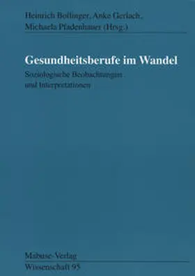 Bollinger / Gerlach / Pfadenhauer |  Gesundheitsberufe im Wandel | Buch |  Sack Fachmedien