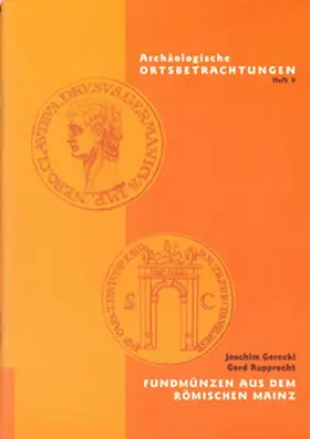 Gorecki / Rupprecht |  Fundmünzen aus dem römischen Mainz | Buch |  Sack Fachmedien