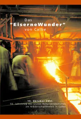Claus / Gottschalk / Grossmann |  Das "Eiserne Wunder" von Calbe | Buch |  Sack Fachmedien