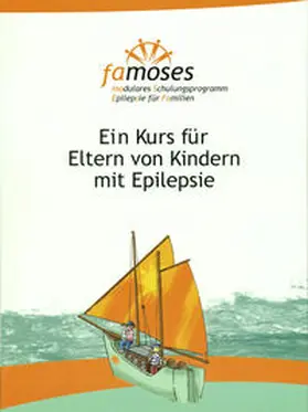 Bettendorf / Fischbach / Heinen | famoses - modulares Schulungsprogramm Epilepsie für Familien | Buch | 978-3-935972-66-6 | sack.de