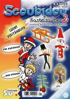 Steiner / Eisenhauer / Sturm |  Scoubidou - Bastelzauber 2 - Winterausgabe | Buch |  Sack Fachmedien