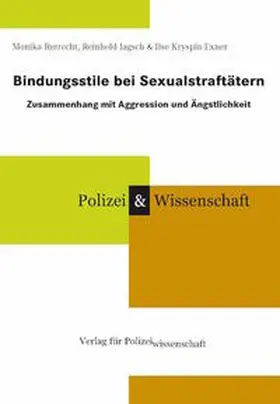 Rutrecht / Jagsch / Kryspin-Exner |  Bindungsstile bei Sexualstraftätern | Buch |  Sack Fachmedien