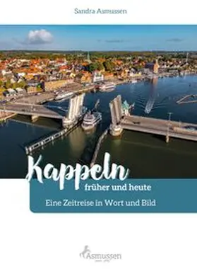  Kappeln früher und heute | Buch |  Sack Fachmedien