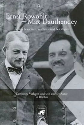 Rowohlt / Dauthendey / Osthoff |  Der junge Verleger und sein zweiter Autor in Briefen | Buch |  Sack Fachmedien