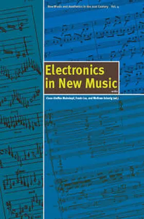 Mahnkopf / Cox / Schurig |  Electronics in New Music | Buch |  Sack Fachmedien