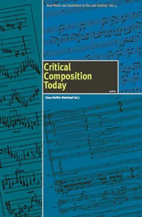 Mahnkopf |  Critical Composition Today | Buch |  Sack Fachmedien
