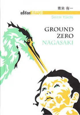 Seirai / Klopfenstein |  Ground Zero Nagasaki | Buch |  Sack Fachmedien