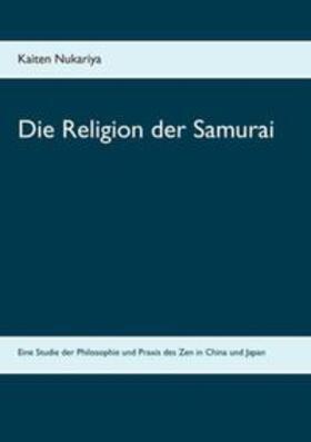 Nukariya | Die Religion der Samurai | Buch | 978-3-936018-92-9 | sack.de