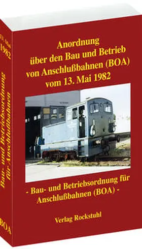 Rockstuhl |  Anordnung über den Bau und Betrieb von Anschlußbahnen vom 13. Mai 1982 | Buch |  Sack Fachmedien