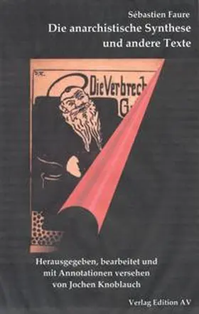 Faure / Knoblauch |  Die anarchistische Synthese und andere Texte | Buch |  Sack Fachmedien