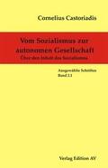 Castoriadis / Halfbrodt / Wolf |  Vom Sozialismus zur autonomen Gesellschaft | Buch |  Sack Fachmedien