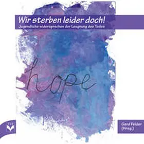 Felder |  Wir sterben leider doch! | Buch |  Sack Fachmedien