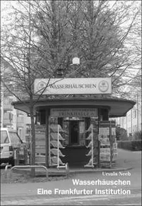 Neeb |  Wasserhäuschen. Eine Frankfurter Institution | Buch |  Sack Fachmedien