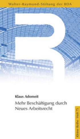 Adomeit | Mehr Beschäftigung durch Neues Arbeitsrecht | Buch | 978-3-936074-40-6 | sack.de