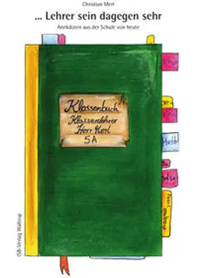 Merl |  ... Lehrer sein dagegen sehr | Buch |  Sack Fachmedien