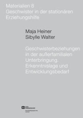 Heiner / Walter / Sozialpädagogisches Institut des SOS-Kinderdorf e.V. | Geschwisterbeziehungen in der außerfamilialen Unterbringung | Buch | 978-3-936085-75-4 | sack.de