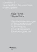 Heiner / Walter / Sozialpädagogisches Institut des SOS-Kinderdorf e.V. |  Geschwisterbeziehungen in der außerfamilialen Unterbringung | Buch |  Sack Fachmedien