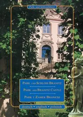 Körner / Kläber |  Park- und Schlossführer. Park und Schloss Branitz /Park and Branitz Castle /Park i Zamek Braicki | Buch |  Sack Fachmedien