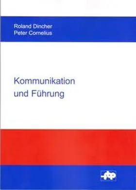 Dincher / Cornelius |  Kommunikation und Führung | Buch |  Sack Fachmedien