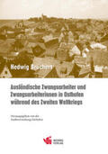 Brüchert / Stadtverwaltung Osthofen |  Ausländische Zwangsarbeiter und Zwangsarbeiterinnen in Osthofen während des Zweiten Weltkriegs | Buch |  Sack Fachmedien