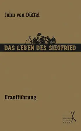 Nibelungenfestspiele Worms / Düffel | Das Leben des Siegfried | Buch | 978-3-936118-56-8 | www.sack.de