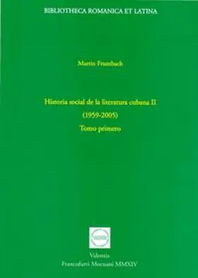 Franzbach |  Historia social de la literatura cubana II (1959-2005) | Buch |  Sack Fachmedien