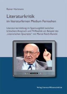 Hartmann | Literaturkritik im literaturfernen Medium Fernsehen | Buch | 978-3-936134-27-8 | sack.de