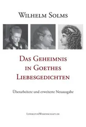 Solms |  Das Geheimnis in Goethes Liebesgedichten | Buch |  Sack Fachmedien