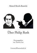 Reich-Ranicki / Anz |  Über Philip Roth | Buch |  Sack Fachmedien