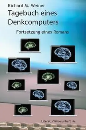 Weiner |  Tagebuch eines Denkcomputers | Buch |  Sack Fachmedien