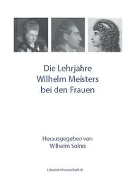 Solms |  Die Lehrjahre Wilhelm Meisters bei den Frauen | Buch |  Sack Fachmedien