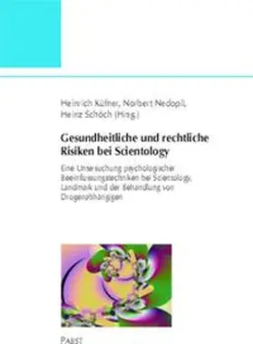 Küfner / Nedopil / Schöch |  Gesundheitliche und rechtliche Risiken bei Scientology | Buch |  Sack Fachmedien